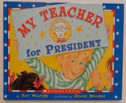 Stock image for My Teacher For President for sale by Wonder Book