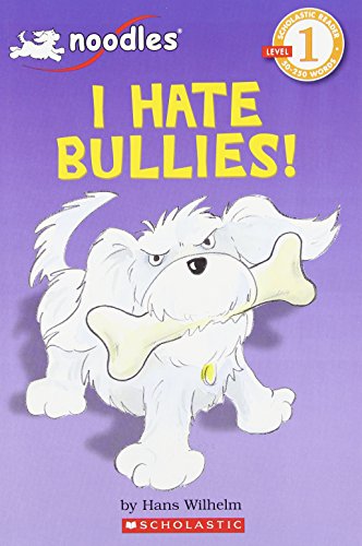 Beispielbild fr Noodles: I Hate Bullies! (Scholastic Reader Level 1) zum Verkauf von Wonder Book