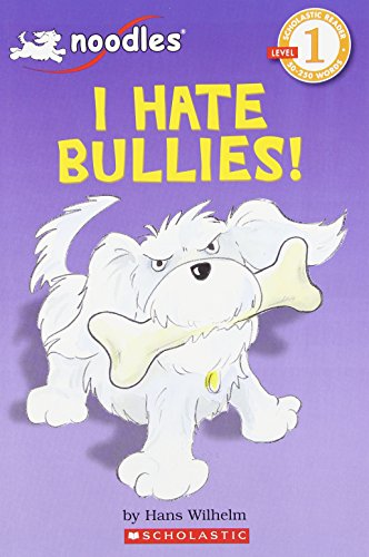 Imagen de archivo de Noodles: I Hate Bullies! (Scholastic Reader Level 1) a la venta por Orion Tech