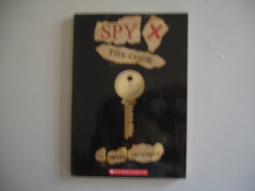 9780439702423: Spy X: The Code
