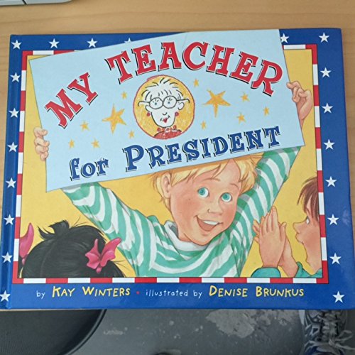 Beispielbild fr My Teacher for President Edition: First zum Verkauf von WorldofBooks