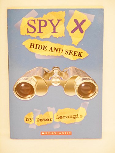 9780439702829: Spy X: Hide and Seek (Book # 2) by Peter Lerangis (2004-01-01)