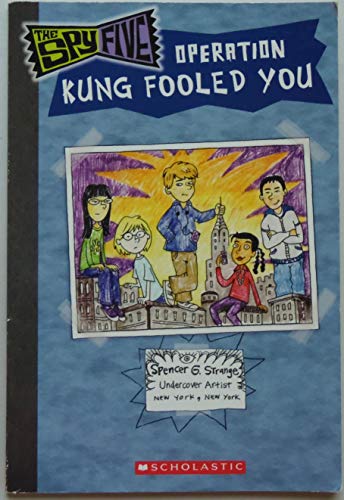Stock image for The Spy Five: Operation Kung Fooled You for sale by Better World Books