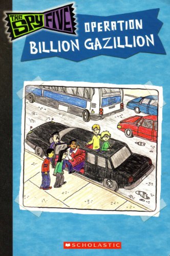 Stock image for Operation Billion Gazillion (The Spy Five) for sale by BookHolders