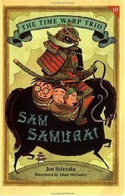 9780439703758: Sam Samurai (The Time Warp Trio)