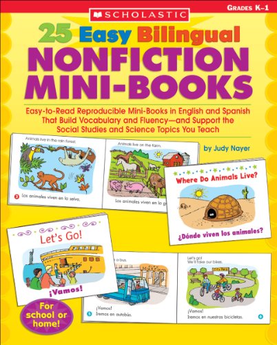 25 Easy Bilingual Nonfiction Mini-Books: Easy-to-Read Reproducible Mini-Books in English and Spanish That Build Vocabulary and Fluencyâ€•and Support the ... Science Topics You Teach (Teaching Resources) (9780439705448) by Nayer, Judy