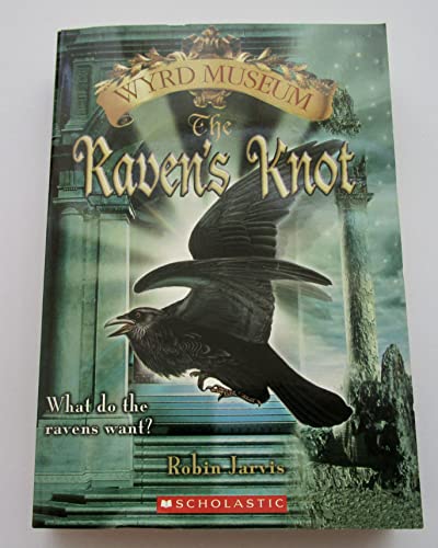 9780439709774: The Raven's Knot (Wyrd Museum, Volume 2)