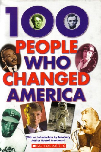 9780439709996: 100 People Who Changed America