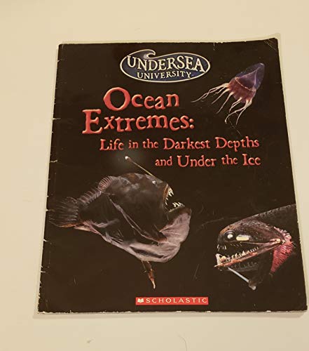 Imagen de archivo de Ocean Extremes:life in the Darkest Depths and Under the Ice a la venta por SecondSale