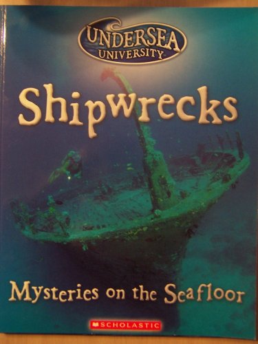 Imagen de archivo de Shipwrecks (Mysteries on the Seafloor) a la venta por HPB-Red