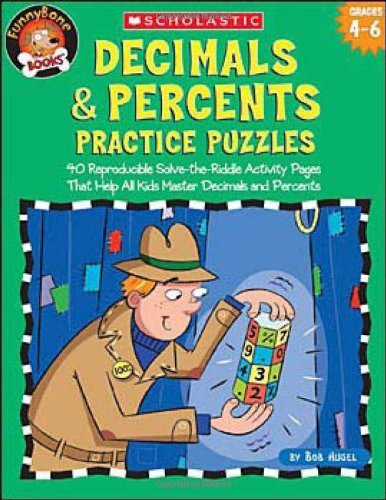 Stock image for Decimals & Percents Practice Puzzles: 40 Reproducible Solve-the-Riddle Activity Pages That Help All Kids Master Decimals and Percents (Funnybone Books), Grades 4-6 for sale by Blindpig Books