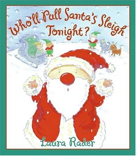 Stock image for Who'll Pull Santa's Sleigh Tonight? for sale by Jenson Books Inc