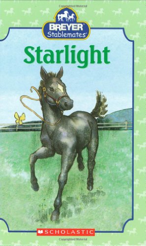 Starlight [With Keepsake Card of a Morgan Horse] (Scholastic Reader Breyer Stablemates - Level 3 ...