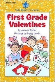 9780439723336: First Grade Valentines (Scholastic, Dedication to Centre Ave. School in Rockaway, NY & Bryant School in Dubuque, Iowa.)