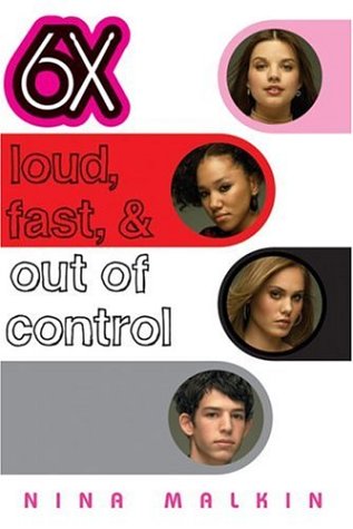 Loud, Fast, & Out Of Control (6X) (9780439724227) by Malkin, Nina