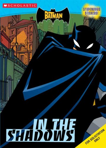 Batman, The: In The Shadows (c&a With Stickers) (The Batman) (9780439727860) by Harper, Ben