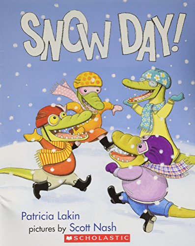 Snow Day! (9780439729888) by Patricia Lakin