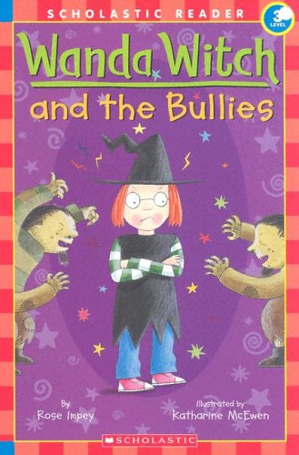 9780439730006: Wanda witch and the bullies reader niveau 3 (Scholastic Readers, Level 3)