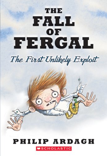 9780439730143: The Fall of Fergal: the First Unlikely Exploit or Not So Dingly in the Dell (Unlikely Exploits Trilogy)