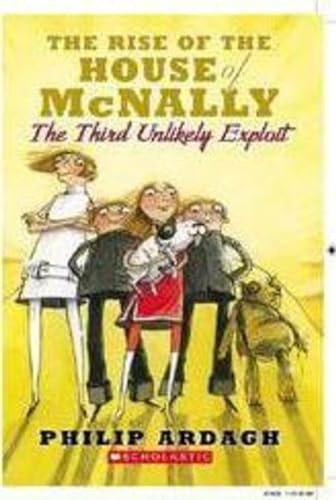 9780439730181: The Rise Of The House Of McNally - The Third Unlikely Exploit (Unlikely Exploits Trilogy)