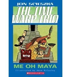 Stock image for The Time Warp Trio Me Oh Maya (The Time Warp Trio, #13) for sale by Better World Books: West