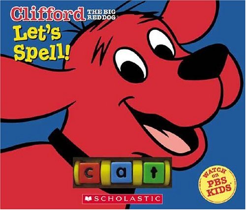 9780439733762: Clifford Let's Spell (Clifford The Big Red Dog)