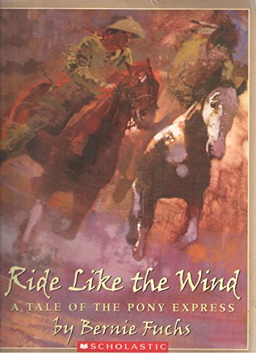 Imagen de archivo de Ride Like the Wind, A Tale of the Pony Express a la venta por Alf Books