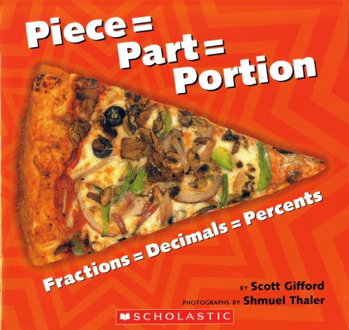 Stock image for Piece = Part = Portion: Fractions = Decimals = Percents for sale by Better World Books: West