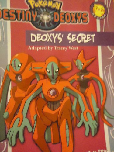 Deoxys' secrets (Destiny Pokemon Deoxys) (9780439741446) by Tracey West