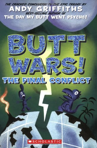 Stock image for Butt Wars: The Final Conflict (Andy Griffiths' Butt) for sale by Gulf Coast Books