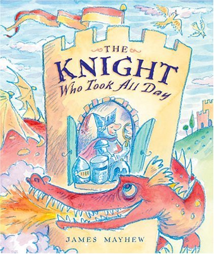 9780439748292: The Knight Who Took All Day