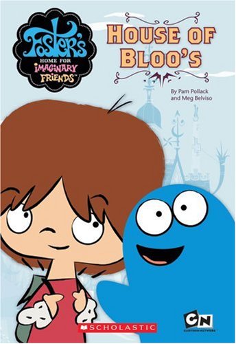 9780439750578: House of Bloo's (Foster's Home for imaginary Friends Junior Chapter Book)