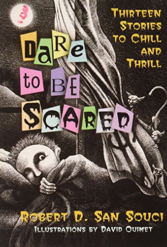 Stock image for Dare To Be Scared: Thirteen Stories To Chill And Thrill for sale by SecondSale