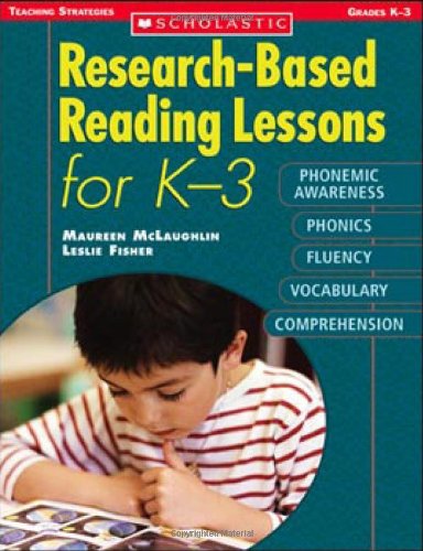 Stock image for Research-Based Reading Lessons for K-3 : Phonemic Awareness, Phonics, Fluency, Vocabulary and Comprehension for sale by Better World Books