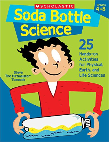 Beispielbild fr Soda Bottle Science : 25 Easy, Hands-On Activities That Teach Key Concepts in Physical, Earth, and Life Sciences-And Meet the Science Standards zum Verkauf von Better World Books