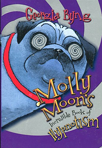 Beispielbild fr Molly Moon's Incredible Book Of Hypnotism zum Verkauf von Your Online Bookstore