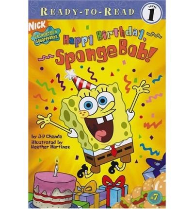 Happy Birthday, SpongeBob! (Nick SpongeBob Squarepants) (9780439760959) by J-P. Chanda