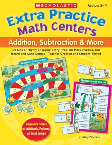 Stock image for Addition, Subtraction and More : Dozens of Highly Engaging Story-Problem Mats, Puzzles, and Board and Card Games-Teacher-Created and Student-Tested for sale by Better World Books