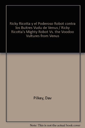 Imagen de archivo de Ricky Ricotta y El Poderoso Robot Contra Los Buitres Vudu a la venta por ThriftBooks-Dallas