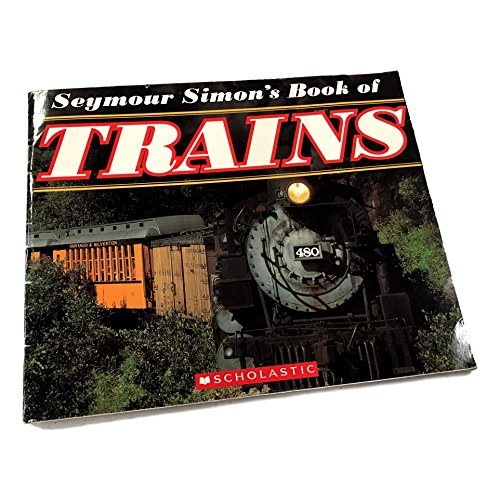 9780439773331: Seymour Simon's Book of Trains