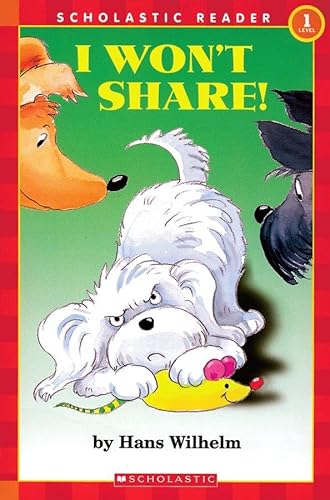 Beispielbild fr I Won't Share (Scholastic Reader, Level 1) zum Verkauf von BooksRun