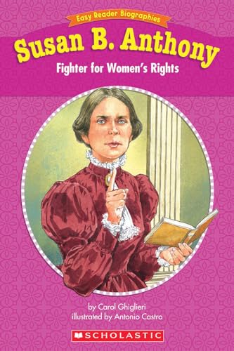 Beispielbild fr Easy Reader Biographies: Susan B. Anthony: Fighter for Women's Rights zum Verkauf von Wonder Book