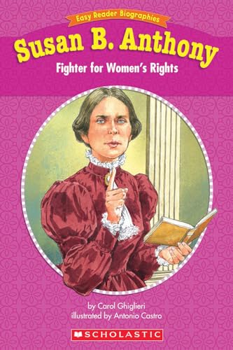 Imagen de archivo de Easy Reader Biographies: Susan B. Anthony: Fighter for Women's Rights a la venta por Gulf Coast Books