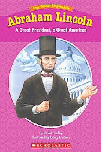 Beispielbild fr Easy Reader Biographies: Abraham Lincoln: A Great President, A Great American zum Verkauf von Once Upon A Time Books