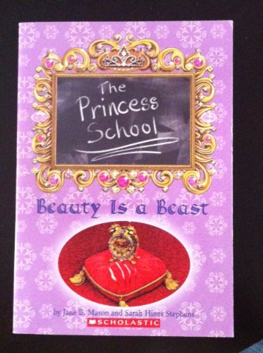 Stock image for The Princess School: Beauty is a Beast for sale by SecondSale