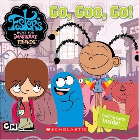 Imagen de archivo de Go, Goo, Go! (Foster's Home for Imaginary Friends ) a la venta por ZBK Books
