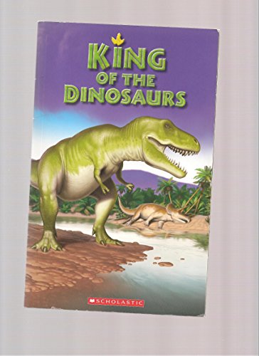 King of the Dinosaurs (9780439777575) by Tangerine Press