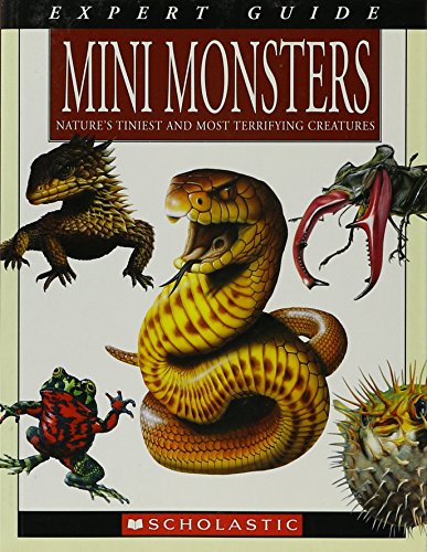 Stock image for Mini Monsters Nature's Tiniest and Most Terrifying Creatures for sale by SecondSale
