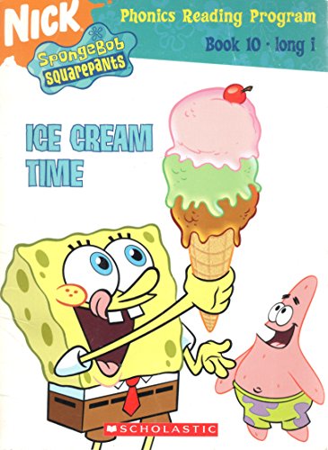 9780439779739: SpongeBob SquarePants: Phonics Reading Program, Book 10: Ice Cream Time