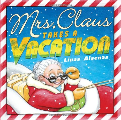 Stock image for Mrs. Claus Takes A Vacation for sale by BooksRun